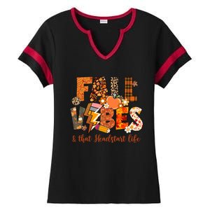 Fall Vibes & That Headstart Life Fall Autumn Thanksgiving Ladies Halftime Notch Neck Tee