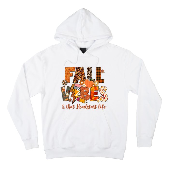 Fall Vibes & That Headstart Life Fall Autumn Thanksgiving Hoodie