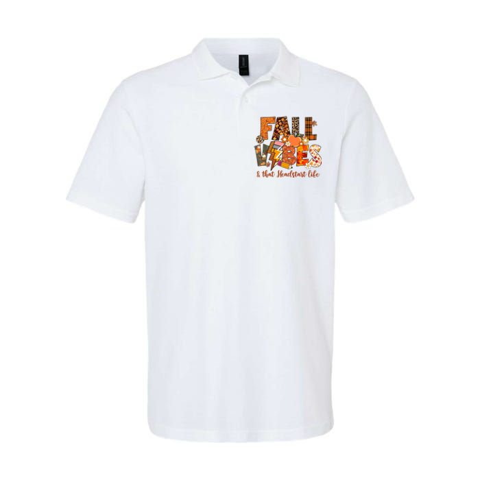 Fall Vibes & That Headstart Life Fall Autumn Thanksgiving Softstyle Adult Sport Polo