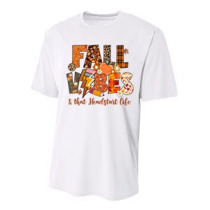 Fall Vibes & That Headstart Life Fall Autumn Thanksgiving Performance Sprint T-Shirt