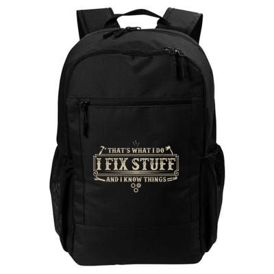 Funny Vintage Thats What I Do I Fix Stuff And I Know Things Backpack