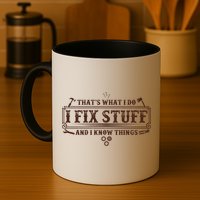 Funny Vintage Thats What I Do I Fix Stuff And I Know Things Mug
