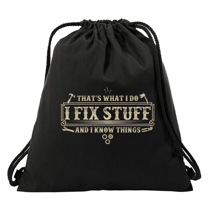 Funny Vintage Thats What I Do I Fix Stuff And I Know Things Drawstring Bag