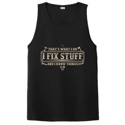 Funny Vintage Thats What I Do I Fix Stuff And I Know Things PosiCharge Competitor Tank