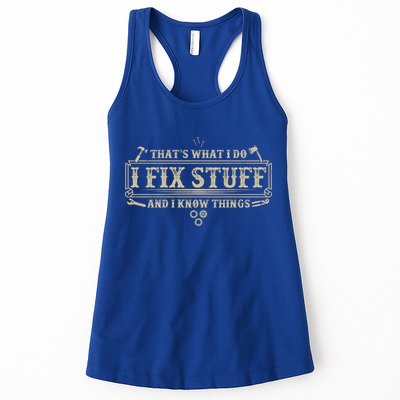 Funny Vintage Thats What I Do I Fix Stuff And I Know Things Womens Tank Top