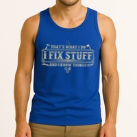 Funny Vintage Thats What I Do I Fix Stuff And I Know Things Tank Top