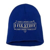 Funny Vintage Thats What I Do I Fix Stuff And I Know Things Short Acrylic Beanie