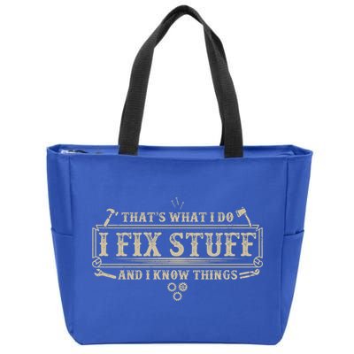 Funny Vintage Thats What I Do I Fix Stuff And I Know Things Zip Tote Bag
