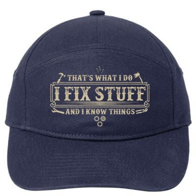 Funny Vintage Thats What I Do I Fix Stuff And I Know Things 7-Panel Snapback Hat