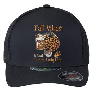 Fall Vibes That Lunch Lady Life Thanksgiving Cafeteria Staff Gift Flexfit Unipanel Trucker Cap