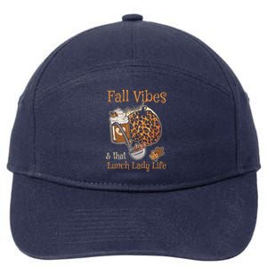 Fall Vibes That Lunch Lady Life Thanksgiving Cafeteria Staff Gift 7-Panel Snapback Hat