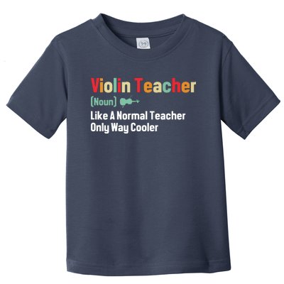 Funny Violin Teacher Definition Noun Only Way Cooler Music Premium Toddler T-Shirt