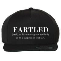 Frartled: Verb To Disturb Or Agitate Suddenly As By A Surprise Or Loud Fart Hu Wool Snapback Cap