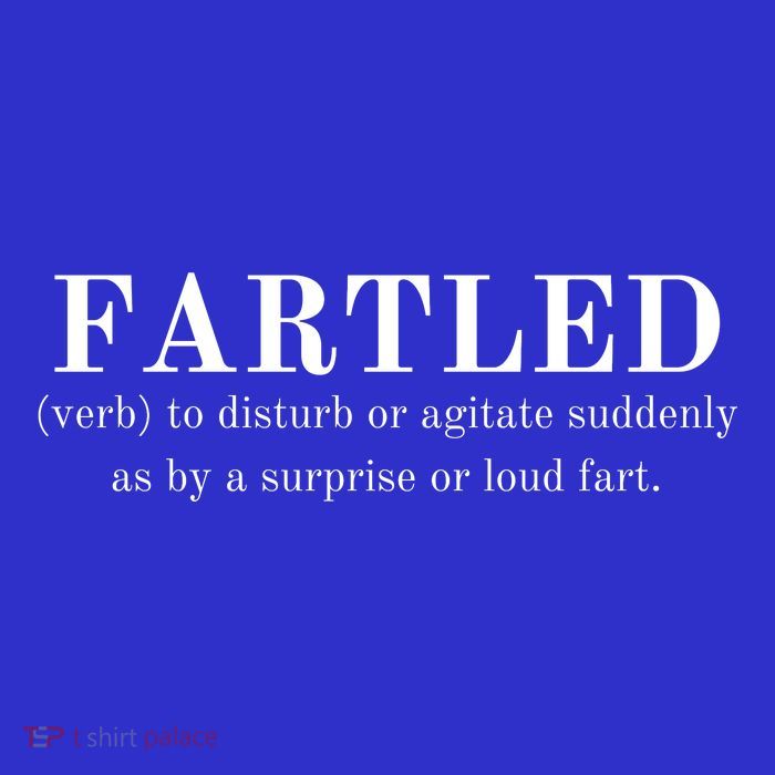 Frartled: Verb To Disturb Or Agitate Suddenly As By A Surprise Or Loud Fart Hu Premium T-Shirt