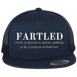 Frartled: Verb To Disturb Or Agitate Suddenly As By A Surprise Or Loud Fart Hu Flat Bill Trucker Hat