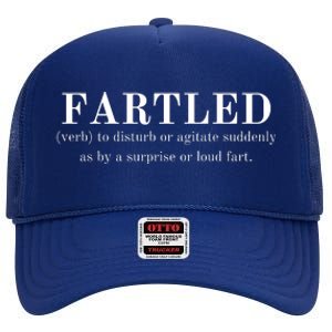 Frartled: Verb To Disturb Or Agitate Suddenly As By A Surprise Or Loud Fart Hu High Crown Mesh Back Trucker Hat