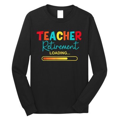 Funny Vintage Teacher Retirement Loading - Retired Teacher Long Sleeve Shirt