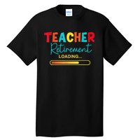 Funny Vintage Teacher Retirement Loading - Retired Teacher Tall T-Shirt