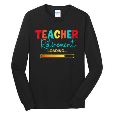 Funny Vintage Teacher Retirement Loading - Retired Teacher Tall Long Sleeve T-Shirt