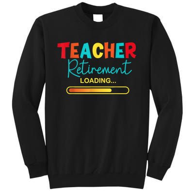 Funny Vintage Teacher Retirement Loading - Retired Teacher Tall Sweatshirt