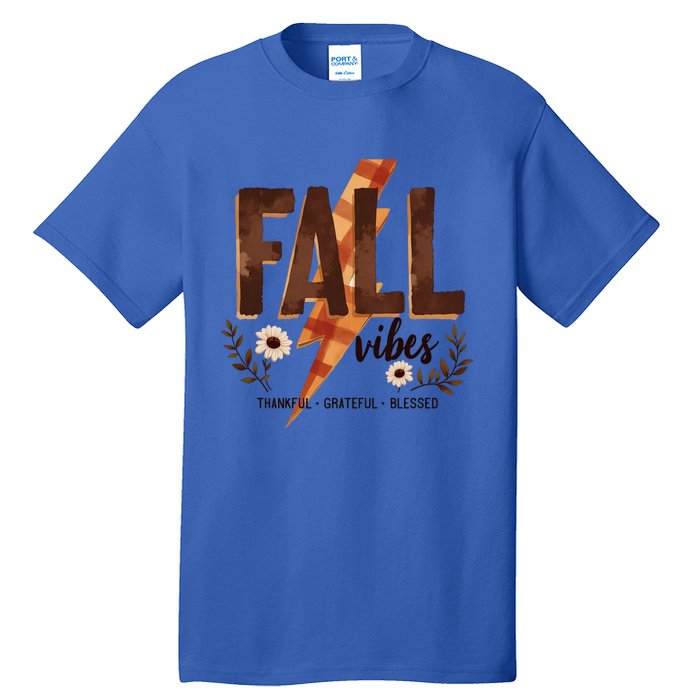 Fall Vibes Thankful Grateful Blessed Cozy Autumn Great Gift Tall T-Shirt