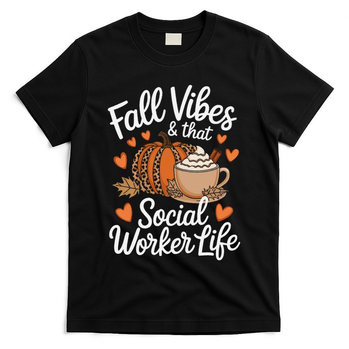 Fall Vibes That Social Worker Life Msw Dsw Thanksgiving T-Shirt