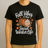 Fall Vibes That Social Worker Life Msw Dsw Thanksgiving T-Shirt