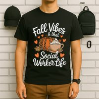 Fall Vibes That Social Worker Life Msw Dsw Thanksgiving T-Shirt