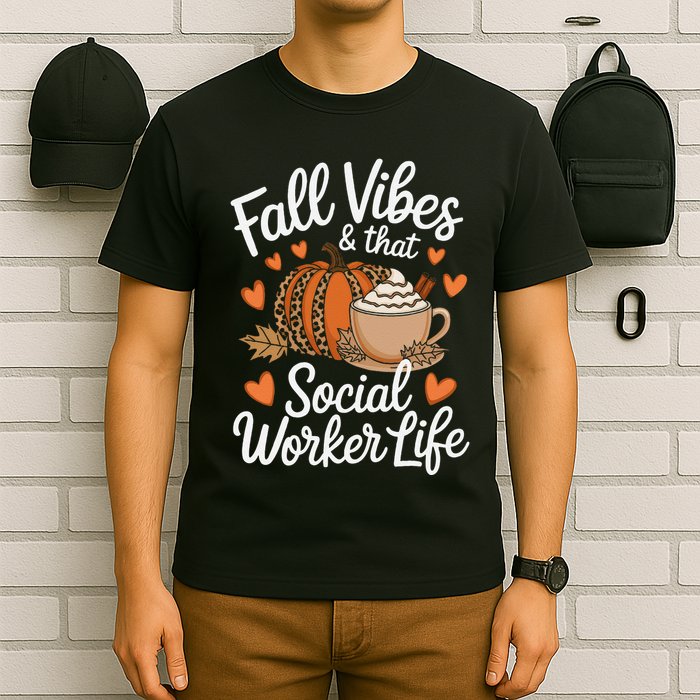 Fall Vibes That Social Worker Life Msw Dsw Thanksgiving T-Shirt