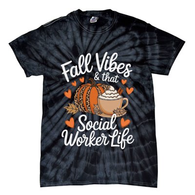 Fall Vibes That Social Worker Life Msw Dsw Thanksgiving Tie-Dye T-Shirt