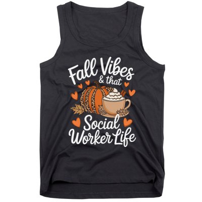 Fall Vibes That Social Worker Life Msw Dsw Thanksgiving Tank Top