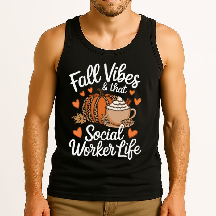 Fall Vibes That Social Worker Life Msw Dsw Thanksgiving Tank Top