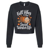 Fall Vibes That Social Worker Life Msw Dsw Thanksgiving Cropped Pullover Crew