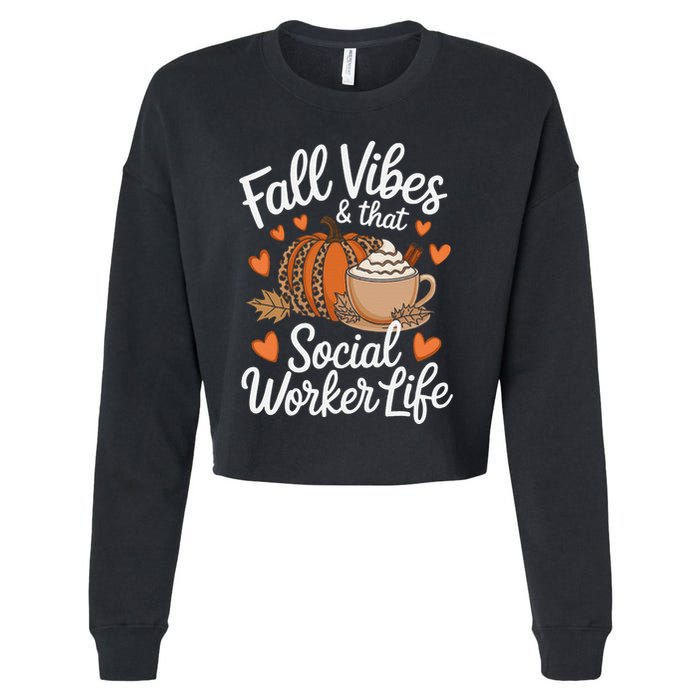 Fall Vibes That Social Worker Life Msw Dsw Thanksgiving Cropped Pullover Crew