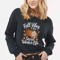 Fall Vibes That Social Worker Life Msw Dsw Thanksgiving Cropped Pullover Crew