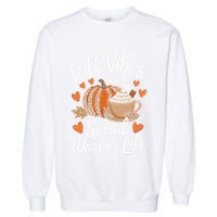 Fall Vibes That Social Worker Life Msw Dsw Thanksgiving Garment-Dyed Sweatshirt
