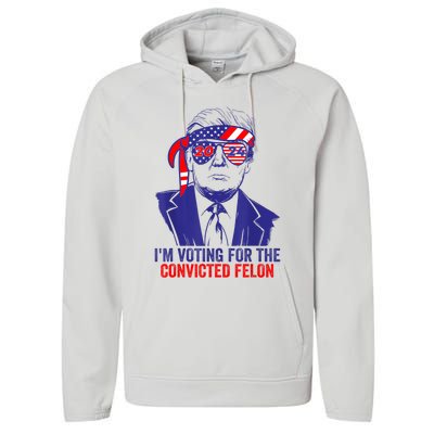 Funny Voting Trump 2024 IM Voting For The Convicted Felon Performance Fleece Hoodie