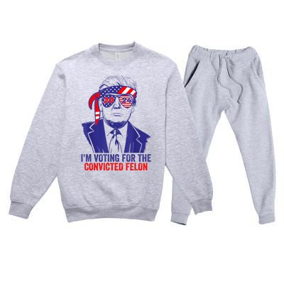 Funny Voting Trump 2024 IM Voting For The Convicted Felon Premium Crewneck Sweatsuit Set