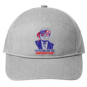 Funny Voting Trump 2024 IM Voting For The Convicted Felon 7-Panel Snapback Hat