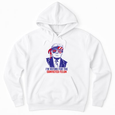 Funny Voting Trump 2024 IM Voting For The Convicted Felon Hoodie