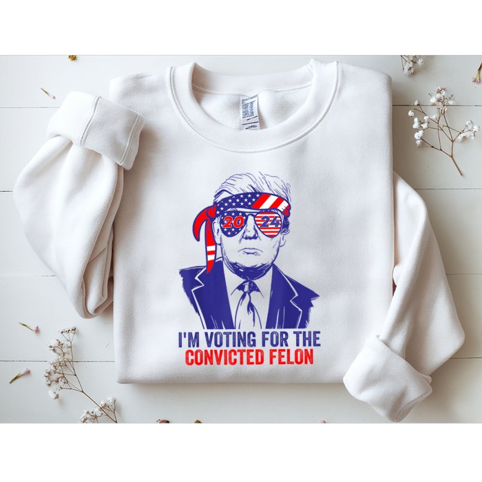 Funny Voting Trump 2024 IM Voting For The Convicted Felon Sweatshirt