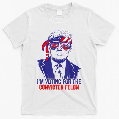 Funny Voting Trump 2024 IM Voting For The Convicted Felon T-Shirt