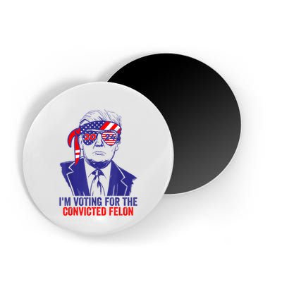 Funny Voting Trump 2024 IM Voting For The Convicted Felon Magnet