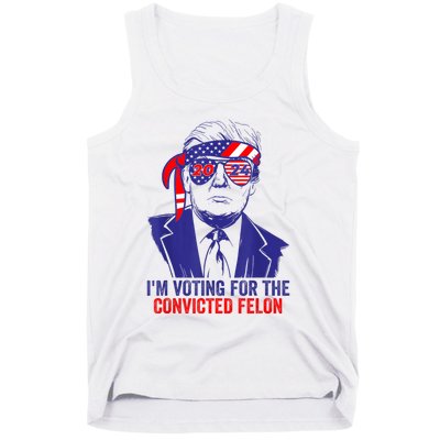 Funny Voting Trump 2024 IM Voting For The Convicted Felon Tank Top