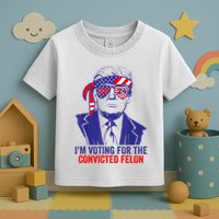Funny Voting Trump 2024 IM Voting For The Convicted Felon Toddler T-Shirt
