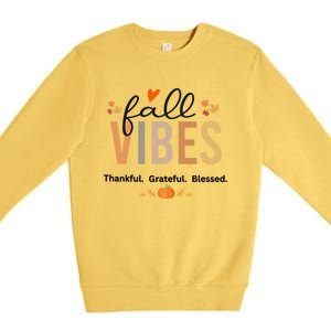 Fall Vibes Thankful Grateful Blessed Gift Premium Crewneck Sweatshirt