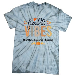 Fall Vibes Thankful Grateful Blessed Gift Tie-Dye T-Shirt