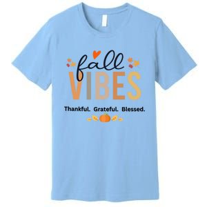 Fall Vibes Thankful Grateful Blessed Gift Premium T-Shirt