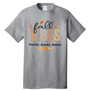 Fall Vibes Thankful Grateful Blessed Gift Tall T-Shirt