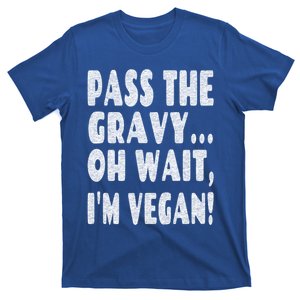 Funny Vegan Thanksgiving Joke Pass The Gravy Gift T-Shirt